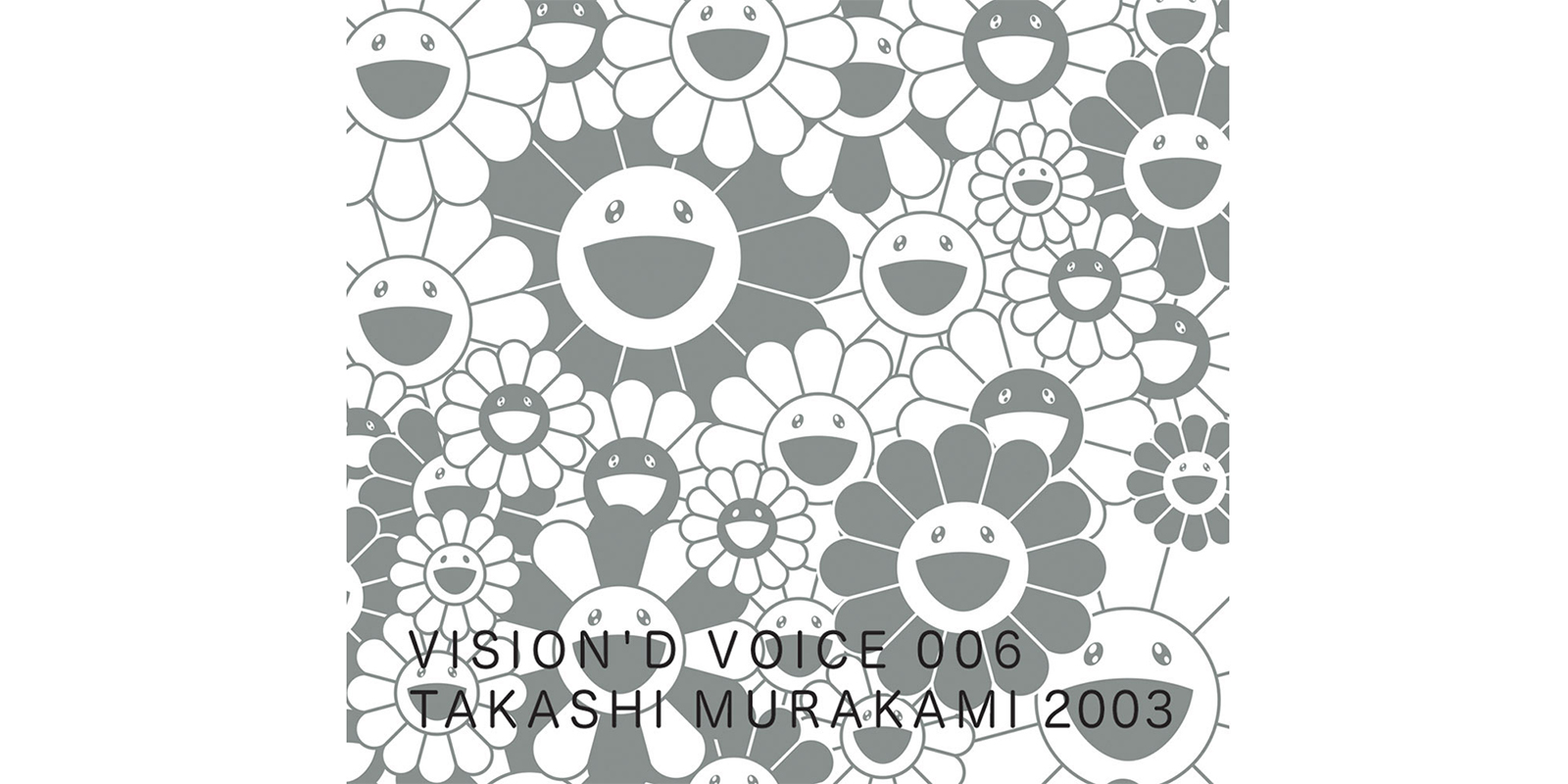 VISION'D VOICE・6・TAKASHI MURAKAMI 2003 | D&DEPARTMENT